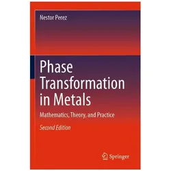 Phase Transformation in Metals, Fachbücher von Nestor Perez
