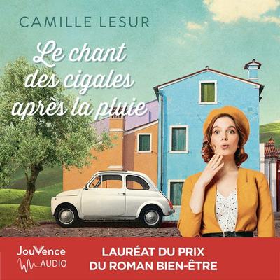 Le Chant des cigales après la pluie - Camille Lesur, Audio, 9782889534821