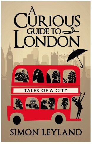 Simon Leyland - A Curious Guide to London - Preis vom 10.10.2026 11:48:34 h