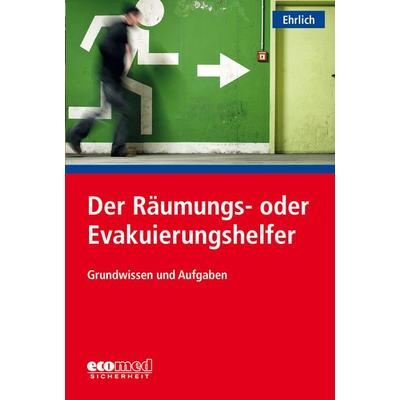 Der Räumungs- oder Evakuierungshelfer, Taschenbuch von Dirk Ehrlich, Ecomed-Storck, 978-3-609-69465-8
