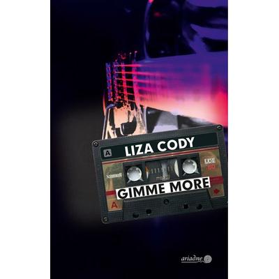 Gimme More, Gebundene Ausgabe von Liza Cody, Argument Verlag mit Ariadne