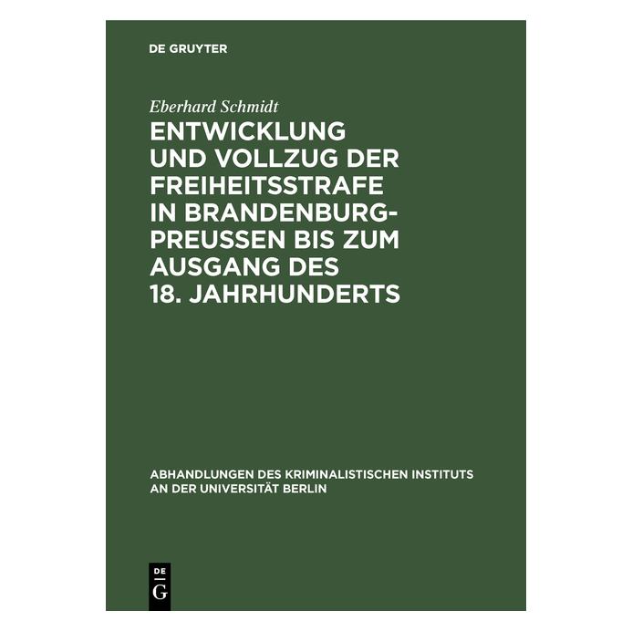 De Gruyter Schmidt:Entwicklung und Vollzug der Fre (67774384)