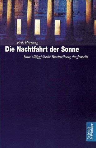 Die Nachtfahrt der Sonne. Eine altägyptische Beschreibung des Jenseits - Preis vom 30.09.2026 22:30:23 h