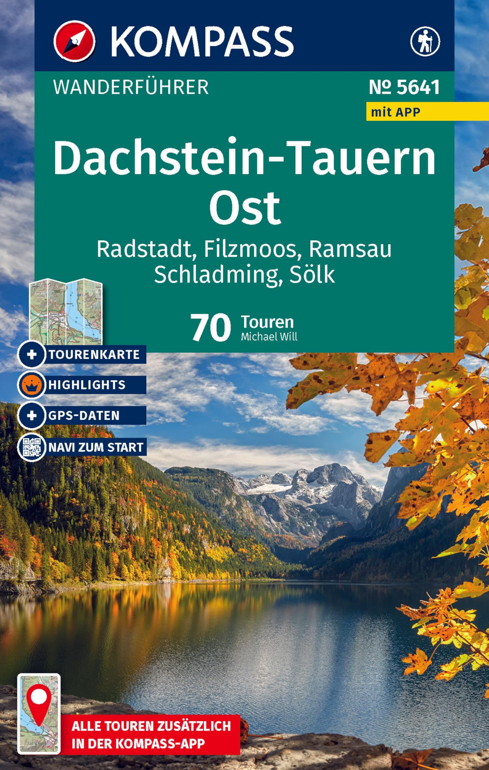 Michael Will - KOMPASS Wanderführer Dachstein-Tauern Ost, 70 Touren mit Extra-Tourenkarte: mit Touren und GPS-Daten in der KOMPASS-App - Preis vom 17.10.2026 19:25:27 h