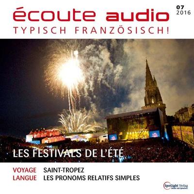 Französisch lernen Audio - Die Festivals im Hochsommer - Spotlight Verlag, Audio, 4057664046307