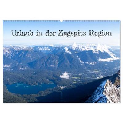 Urlaub in der Zugspitz Region (Wandkalender 2027 DIN A2 quer), CALVENDO Monatskalender