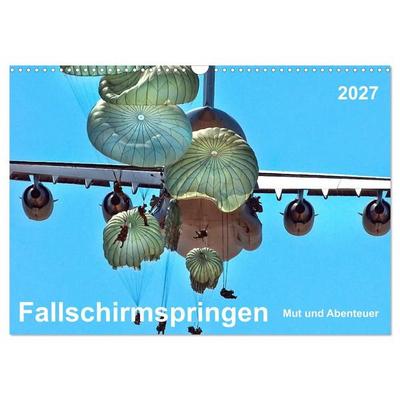 Fallschirmspringen - Mut und Abenteuer (Wandkalender 2027 DIN A3 quer), CALVENDO Monatskalender