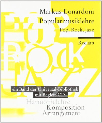 Markus Lonardoni - Popularmusiklehre. Pop, Rock, Jazz: Harmonielehre - Arrangement - Komposition. Ein Reclam-Taschenbuch mit Begleit-CD. Mit Aufgaben und Lösungen. ... Harmonielehre - Komposition - Arrangement - Preis vom 09.10.2026 07:28:09 h