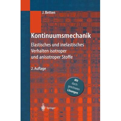 Kontinuumsmechanik, Gebundene Ausgabe von Josef Betten, Springer Berlin, 978-3-540-42043-9