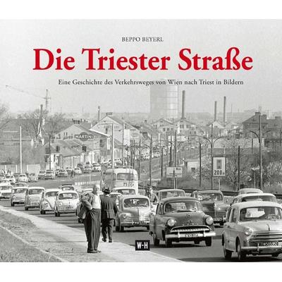 Die Triester Straße, Gebundene Ausgabe von Beppo Beyerl, Edition Winkler-Hermaden, 978-3-9503739-9-8