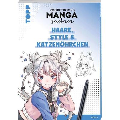 Pocketbooks Manga zeichnen - Teil 3: Haare, Style & Katzenöhrchen, Taschenbuch von Mongi, Frechverlag GmbH, 978-3-7358-8163-2