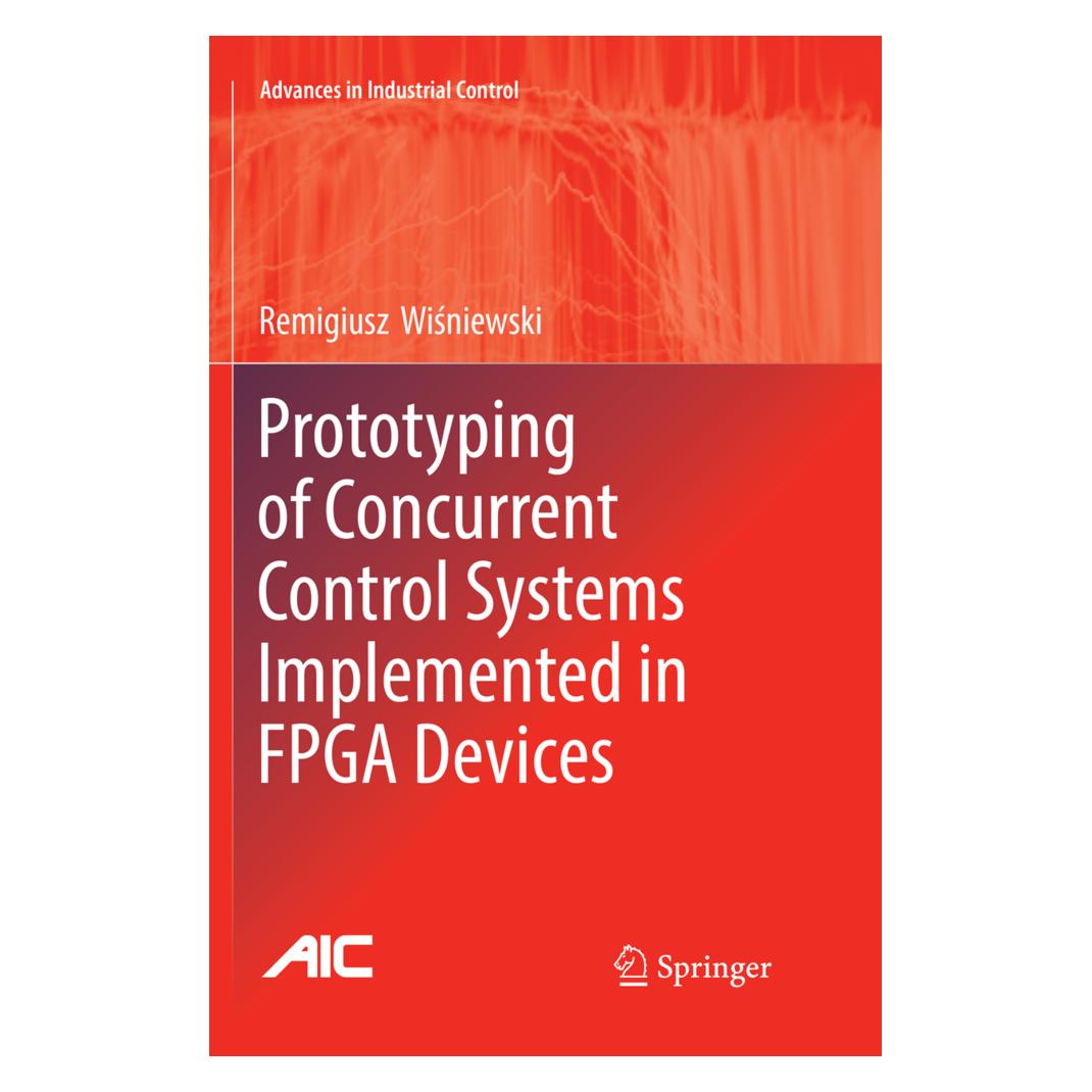 Springer Prototyping of Concurrent Control Systems Implemented in FPGA Devices (Englisch, Softcover, Remigiusz Wisniewski, Remigiusz Wiśniewski) (56005219)