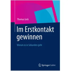 Im Erstkontakt gewinnen, Fachbücher von Thomas Leck