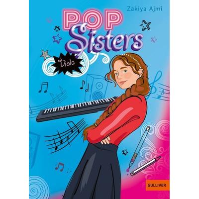 Pop Sisters - Viola, Gebundene Ausgabe von Zakiya Ajmi, Beltz Verlagsgruppe GmbH & Co. KG, 978-3-407-81418-0