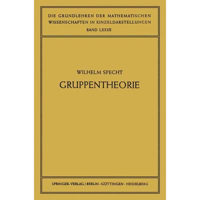 Gruppentheorie, Taschenbuch von Wilhelm Specht, Springer Berlin, 978-3-642-94668-4