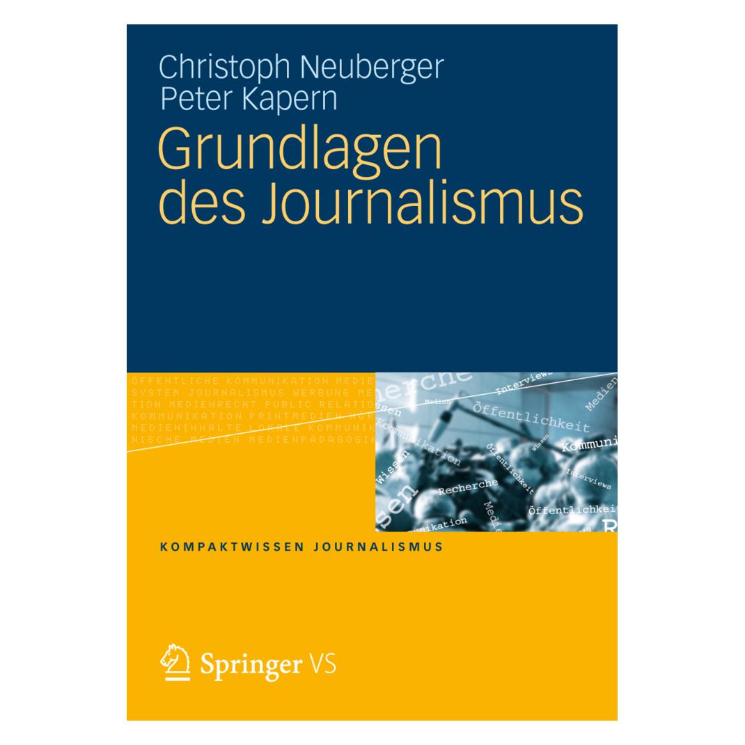 VS Grundlagen des Journalismus (Deutsch, Softcover, Christoph Neuberger, Peter Kapern) (7285081)