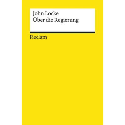 Über die Regierung, Taschenbuch von John Locke, Reclam, Philipp, 978-3-15-009691-8