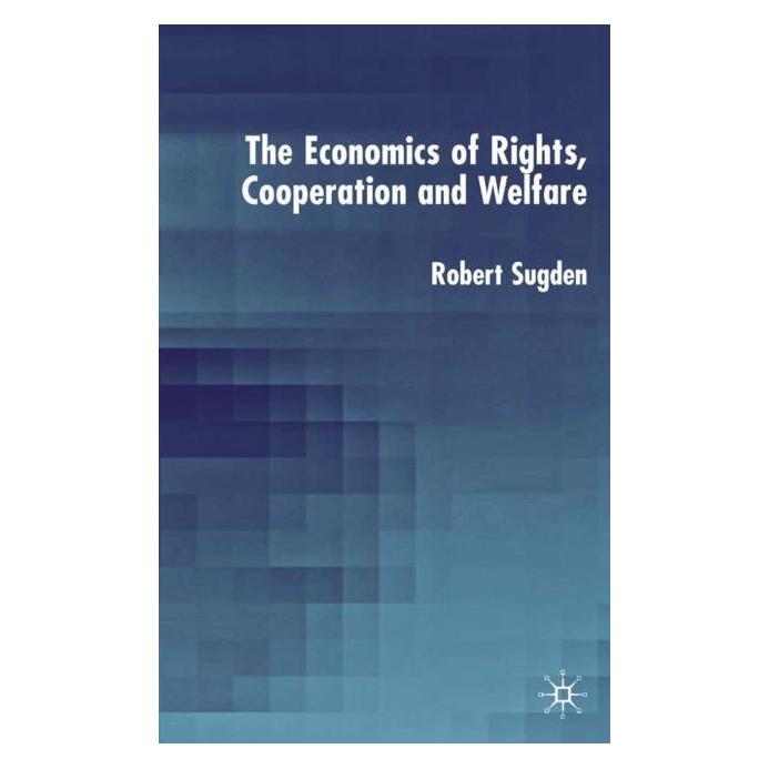 Palgrave Macmillan Uk Sugden:The Economics of Rights, Co-oper (Englisch, Hardcover, R. Sugden) (63049447)