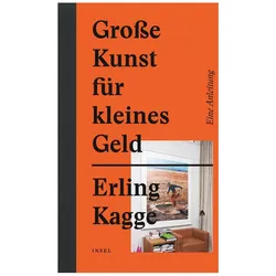 Grosse Kunst für kleines Geld, Sachbücher von Erling Kagge