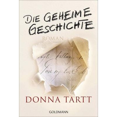 Die geheime Geschichte, Taschenbuch von Donna Tartt, Goldmann