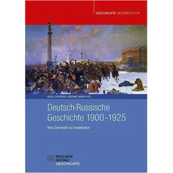 Deutsch-Russische Geschichte 1900-1925, Sachbücher von Helge Schröder, Joachim Tauber