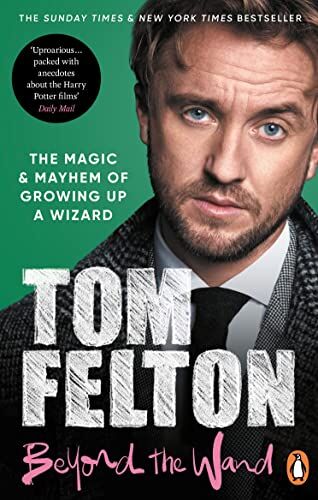 Tom Felton - Beyond the Wand: The Magic and Mayhem of Growing Up a Wizard - Preis vom 18.10.2026 19:22:15 h