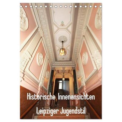 Historische Innenansichten - Leipziger Jugendstil (Tischkalender 2027 DIN A5 hoch), CALVENDO Monatskalender