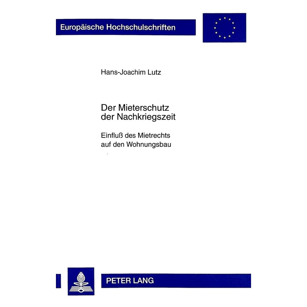 Peter Lang Der Mieterschutz der Nachkriegszeit (Deutsch, Softcover, Hans-Joachim Lutz) (56035246)