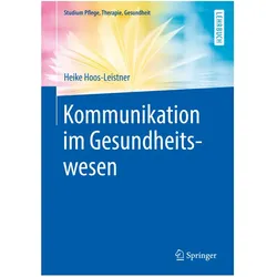 Kommunikation im Gesundheitswesen, Fachbücher von Heike Hoos-Leistner