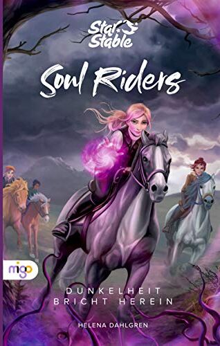 Helena Dahlgren - Star Stable: Soul Riders 3: Dunkelheit bricht herein - Preis vom 11.10.2026 15:43:13 h