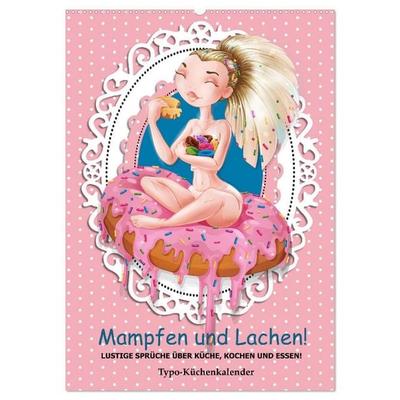 Mampfen und Lachen! Lustige Sprüche über Küche, kochen und essen (Wandkalender 2027 DIN A2 hoch), CALVENDO Monatskalender