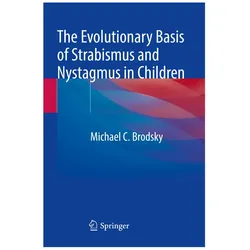 The Evolutionary Basis of Strabismus and Nystagmus in Children, Fachbücher von Michael C Brodsky