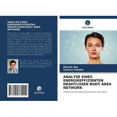 Analyse Eines Energieeffizienten Drahtlosen Body Area Network, Taschenbuch von Minesh Ade,Gutema Soboko, Verlag Unser Wissen, 978-620-4-36090-4