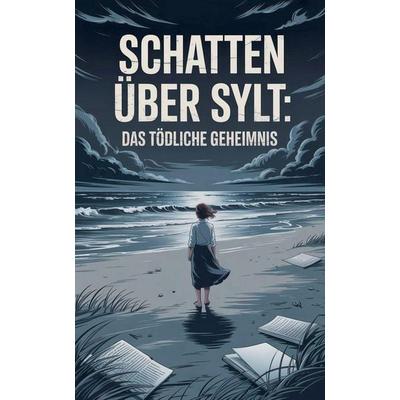 SCHATTEN ÜBER SYLT, Taschenbuch von JOHN, The Morgan-Stanwood Publishing Group