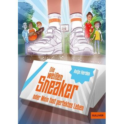 Die weißen Sneaker oder Mein fast perfektes Leben, Gebundene Ausgabe von Antje Herden, Beltz Verlagsgruppe GmbH & Co. KG, 978-3-407-81406-7