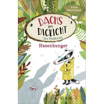 Dachs im Dickicht – Hasenhunger, Gebundene Ausgabe von Anna Starobinets, Fischer Sauerländer