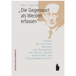Die Gegenwart als Werden erfassen', Fachbücher von Karl Lauschke