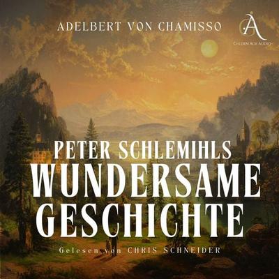 Peter Schlemihls wundersame Geschichte - Hörbuch Klassiker - Adelbert Chamisso,Hörbuch Klassiker, Audio, 4069828751330