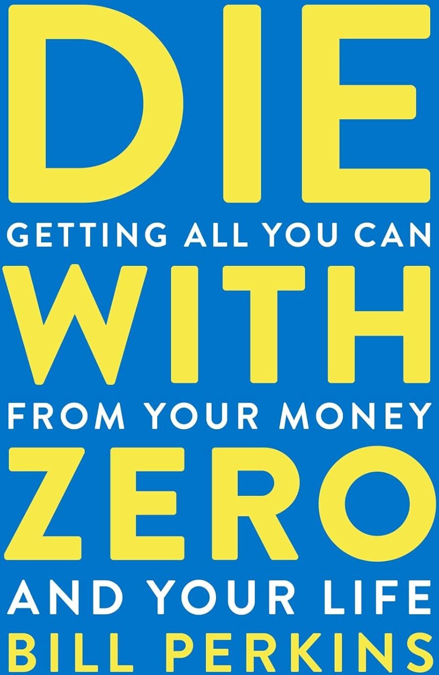 Mariner Books Die With Zero by Bill Perkins - Paperback Personal Finance Guide - Getting All You Can from Your Money and Your Life - Non Fiction