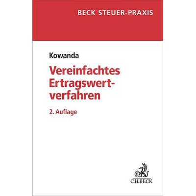 Das vereinfachte Ertragswertverfahren und der bewertungsrechtliche Substanzwert, Taschenbuch von Markus Kowanda, C.H. Beck, 978-3-406-82499-9