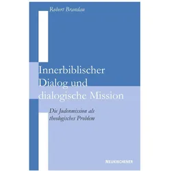 Innerbiblischer Dialog und Dialogische Mission, Sachbücher von Robert Brandau
