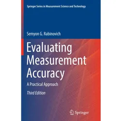 Evaluating Measurement Accuracy, Fachbücher von Semyon G Rabinovich