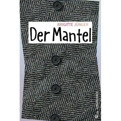 Der Mantel, Gebundene Ausgabe von Brigitte Jünger, Jungbrunnen