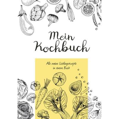 Mein Kochbuch zum Selberschreiben, Gebundene Ausgabe von , BoD – Books on Demand, 978-3-7448-2235-0