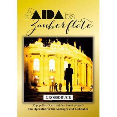 Aida bis Zauberflöte (Großdruck) -
