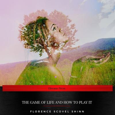 The Game of Life and How to Play It - Florence Scovel Shinn, Audio, 9782291052487