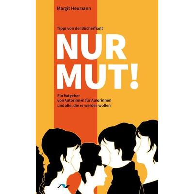 Nur Mut!, Taschenbuch von Margit Heumann, Medimont, 978-3-933011-31-2