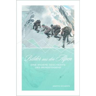Bilder aus den Alpen, Gebundene Ausgabe von Martin Scharfe, KRAL, 978-3-99024-907-9