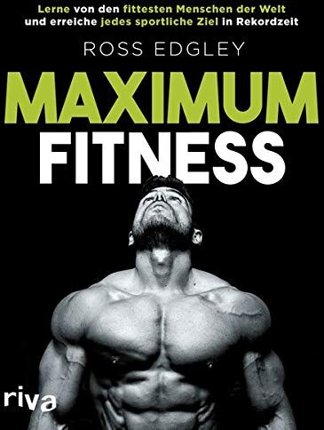 Ross Edgley - Maximum Fitness: Lerne von den fittesten Menschen der Welt und erreiche jedes sportliche Ziel in Rekordzeit - Preis vom 02.10.2026 23:42:20 h