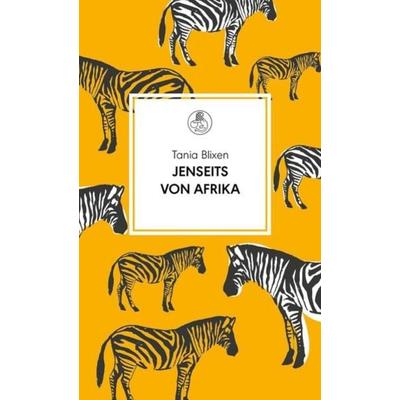 Jenseits von Afrika, Gebundene Ausgabe von Tania Blixen, Manesse, 978-3-7175-2438-0